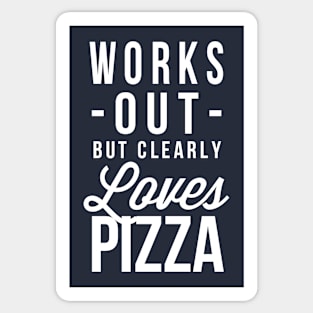 Works out but clearly loves Pizza Sticker